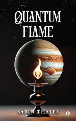 Quantum Flame von Notion Press