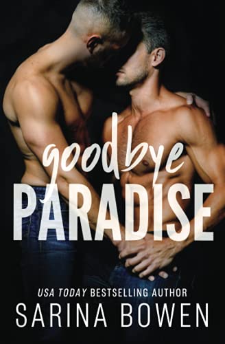 Goodbye Paradise (Hello Goodbye, Band 1) von Tuxbury Publishing LLC