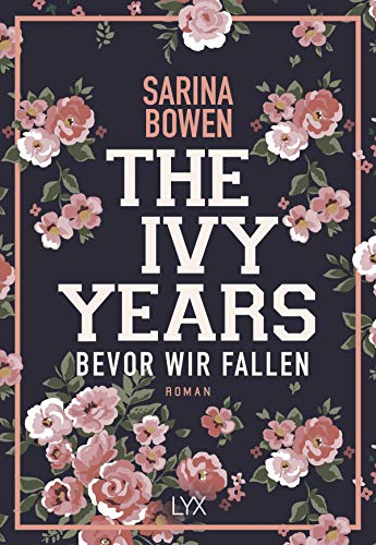 The Ivy Years – Bevor wir fallen: Roman (Ivy-Years-Reihe, Band 1)