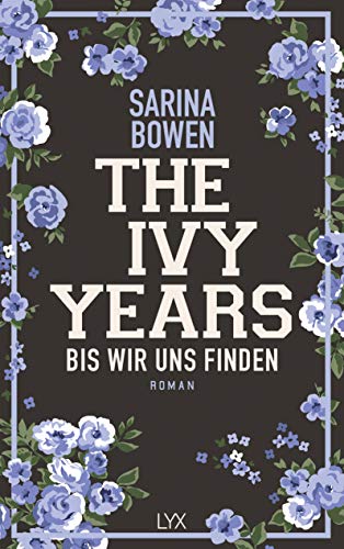 The Ivy Years - Bis wir uns finden: Roman (Ivy-Years-Reihe, Band 5)