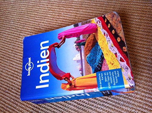 Lonely Planet Reiseführer Indien: Mehr als 2000 Tipps für Hotels und Restaurants, Touren und Natur (Lonely Planet Reiseführer Deutsch)
