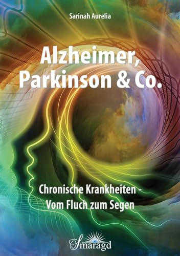 Alzheimer, Parkinson & Co.: Chronische Krankheiten - Vom Fluch zum Segen