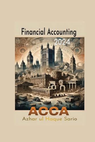 ACCA Financial Accounting: 2024 ACCA Financial Accounting: 2024 von Azhar Sario Dubai