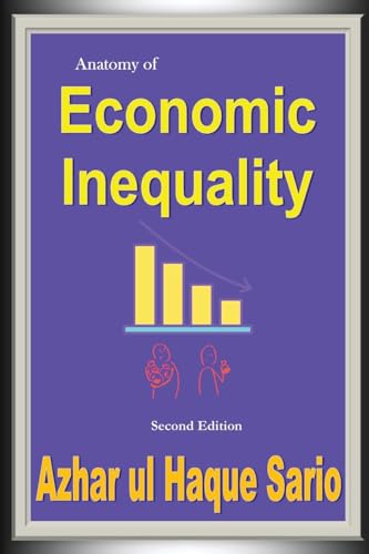 Anatomy of Economic Inequality Second Edition Anatomy of Economic Inequality Second Edition von Azhar Sario Dubai