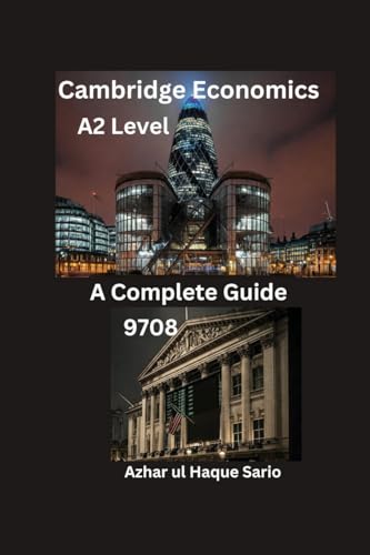 Cambridge A2 Level Economics 9708: A Complete Guide von Azhar Sario Dubai