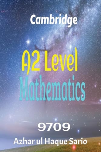Cambridge A2 Level Mathematics 9709 von Azhar Sario Dubai