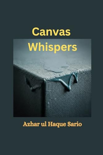 Canvas Whispers von Azhar Sario Dubai