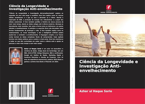 Ciência da Longevidade e Investigação Anti-envelhecimento Ciência da Longevidade e Investigação Anti-envelhecimento von Edições Nosso Conhecimento