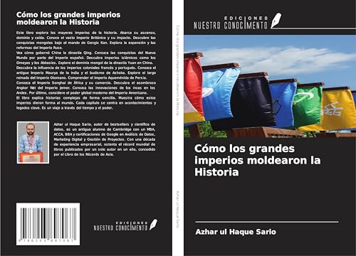 Cómo los grandes imperios moldearon la Historia von Ediciones Nuestro Conocimiento