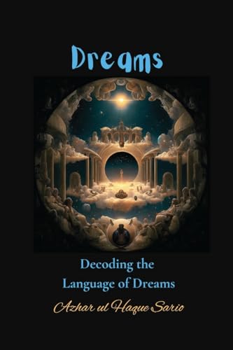 Dreams: Decoding the Language of Dreams von Azhar Sario Dubai