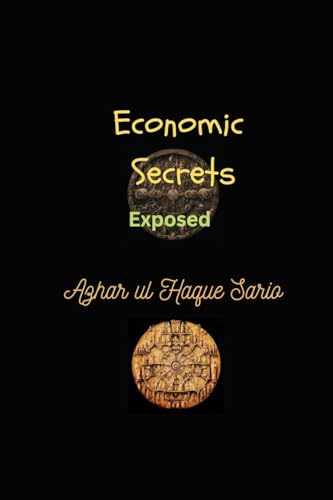 Economic Secrets Exposed von Azhar Sario Dubai