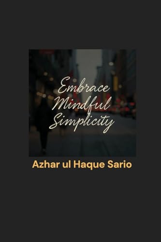 Embrace Mindful Simplicity von Azhar Sario Dubai