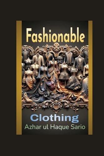 Fashionable Clothing von Azhar Sario Dubai
