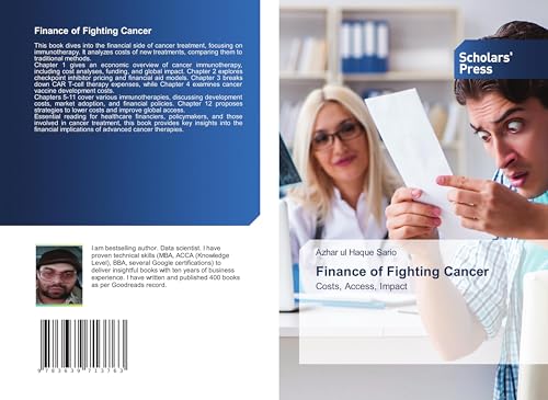 Finance of Fighting Cancer: Costs, Access, Impact Finance of Fighting Cancer: Costs, Access, Impact von Scholars' Press