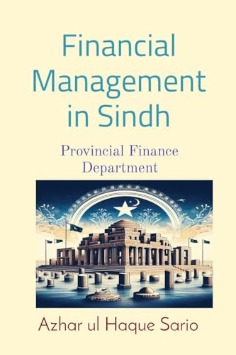 Financial Management in Sindh Provincial Finance Department von Azhar Sario Dubai