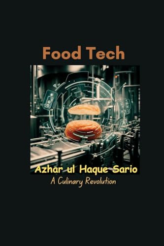 Food Tech: A Culinary Revolution von Azhar Sario Dubai
