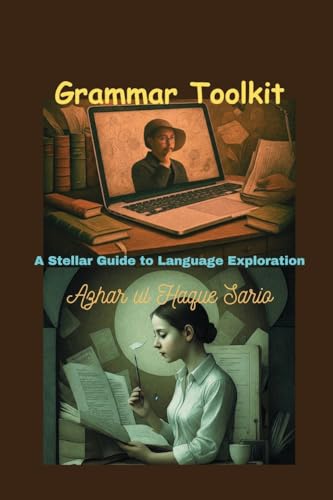 Grammar Toolkit: A Stellar Guide to Language Exploration von Azhar Sario Dubai