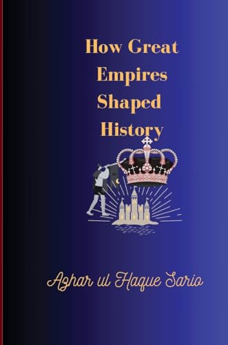 How Great Empires Shaped History von tredition GmbH
