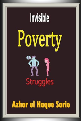 Invisible Poverty Struggles Invisible Poverty Struggles von Azhar Sario Dubai