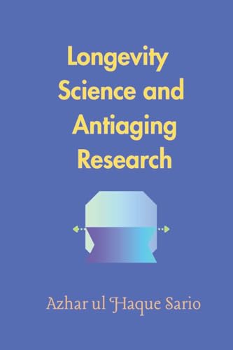Longevity Science and Antiaging Research von Azhar Sario Dubai