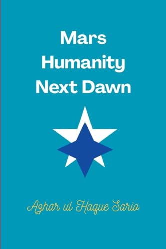 Mars Humanity Next Dawn von Azhar Sario Dubai