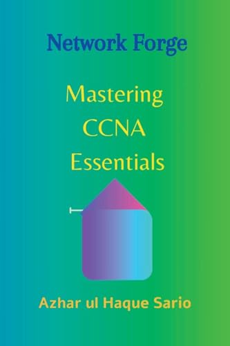 Network Forge: Mastering CCNA Essentials von Azhar Sario Dubai