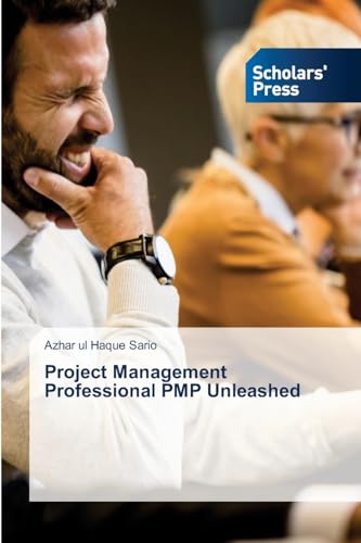Project Management Professional PMP Unleashed: DE Project Management Professional PMP Unleashed: DE von Scholars' Press