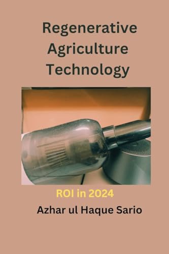 Regenerative Agriculture Technology ROI in 2024 von Azhar Sario Dubai