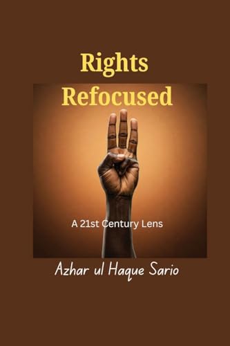 Rights Refocused: A 21st Century Lens von Azhar Sario Dubai