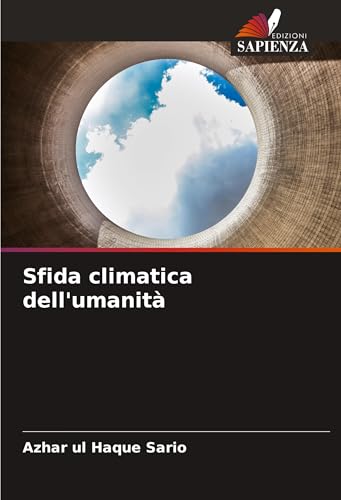 Sfida climatica dell'umanità Sfida climatica dell'umanità von Edizioni Sapienza