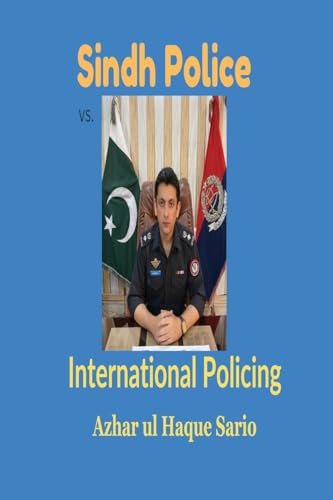 Sindh Police vs. International Policing Sindh Police vs. International Policing von Azhar Sario Dubai