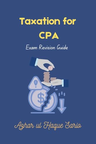 Taxation for CPA: Exam Revision Guide Taxation for CPA: Exam Revision Guide von Azhar Sario Dubai