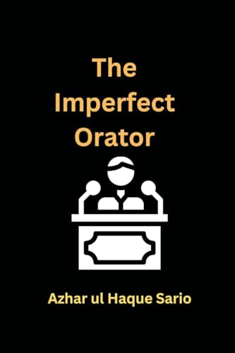 The Imperfect Orator von Azhar Sario Dubai