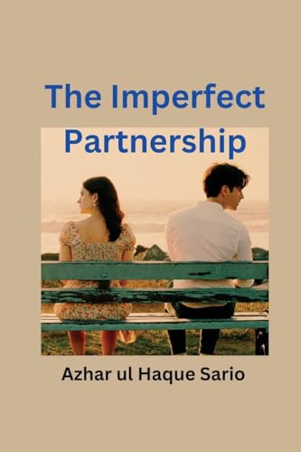 The Imperfect Partnership The Imperfect Partnership von Azhar Sario Dubai