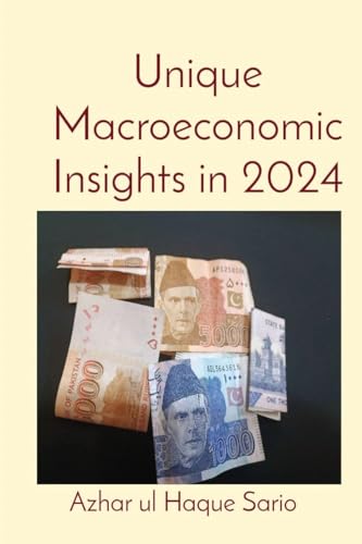 Unique Macroeconomic Insights in 2024 Unique Macroeconomic Insights in 2024 von Azhar Sario Dubai