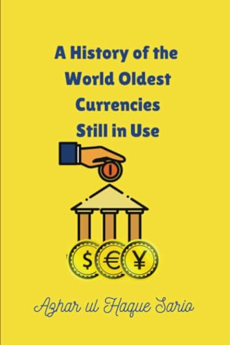 A History of the World Oldest Currencies Still in Use A History of the World Oldest Currencies Still in Use von Royal Co.