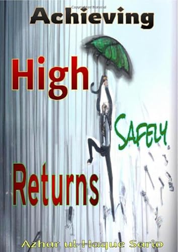 Achieving High Returns Safely: Use Safe Money Market Instruments Achieving High Returns Safely: Use Safe Money Market Instruments von epubli