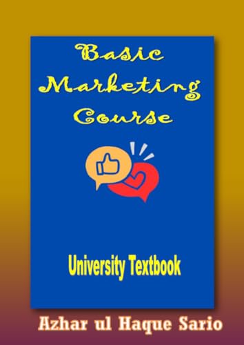 Basic Marketing Course: University Textbook Basic Marketing Course: University Textbook von epubli