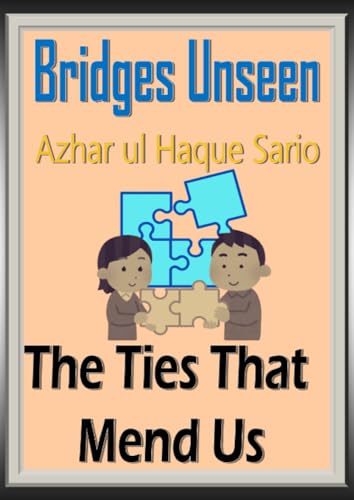 Bridges Unseen: The Ties That Mend Us (Self help) von epubli