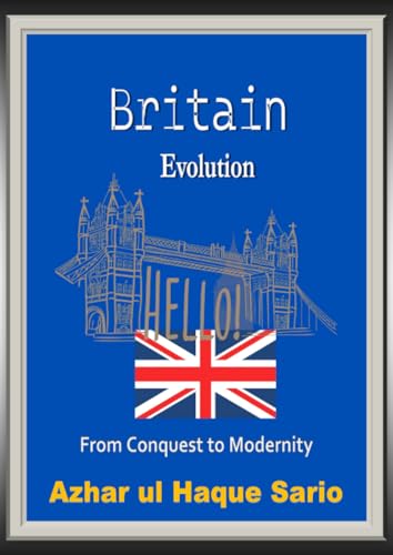 Britain Evolution: From Conquest to Modernity Britain Evolution: From Conquest to Modernity von epubli