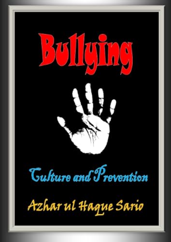 Bullying: Culture and Prevention Bullying: Culture and Prevention von epubli
