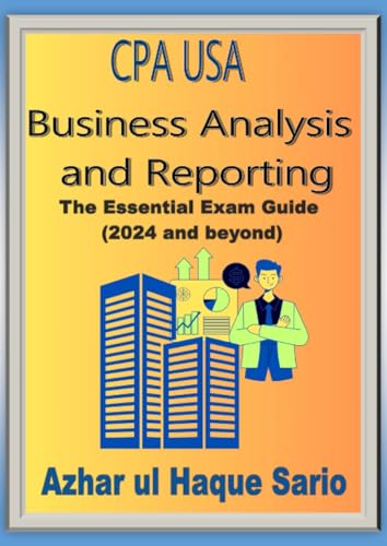 CPA USA Business Analysis and Reporting: The Essential Exam Guide (2024 and beyond) von epubli