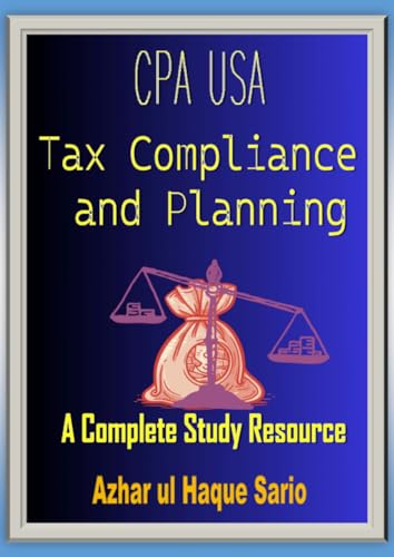 CPA USA Tax Compliance and Planning: A Complete Study Resource CPA USA Tax Compliance and Planning: A Complete Study Resource von epubli