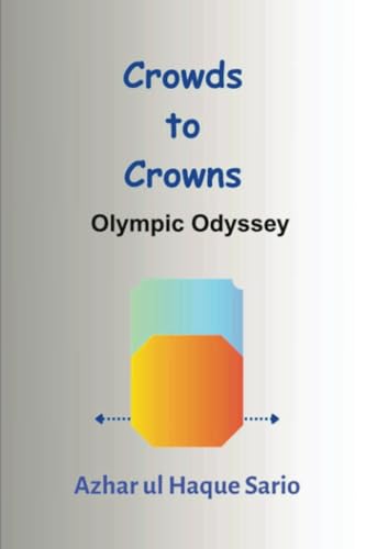 Crowds to Crowns: Olympic Odyssey Crowds to Crowns: Olympic Odyssey von Royal Co.