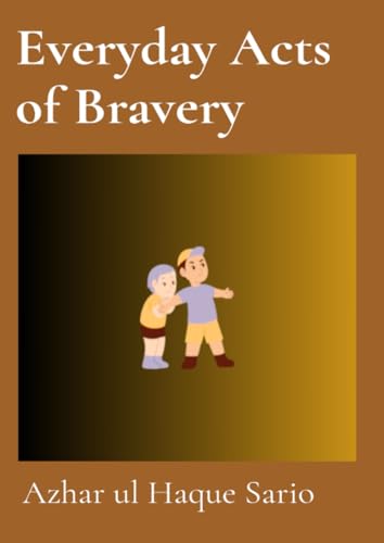 Everyday Acts of Bravery: DE Everyday Acts of Bravery: DE von epubli