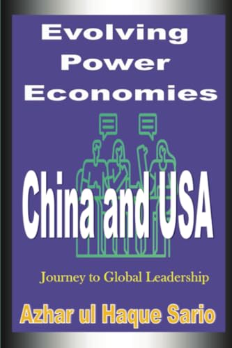 Evolving Power Economies: China and USA Journey to Global Leadership Evolving Power Economies: China and USA Journey to Global Leadership von Royal Co.