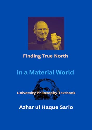 Finding True North in a Material World: University Philosophy Textbook Finding True North in a Material World: University Philosophy Textbook von epubli