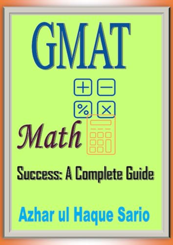 GMAT Math Success: A Complete Guide GMAT Math Success: A Complete Guide von epubli