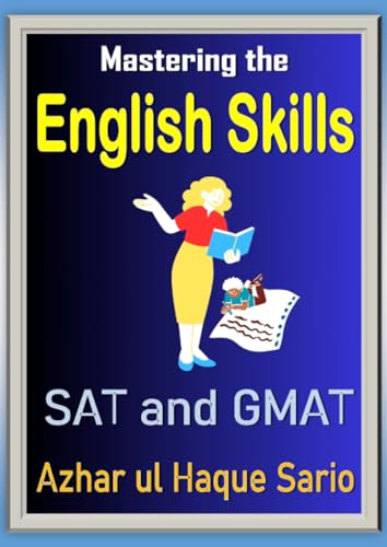 Mastering the English Skills: SAT and GMAT Mastering the English Skills: SAT and GMAT von epubli