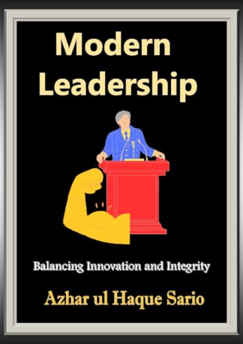 Modern Leadership: Balancing Innovation and Integrity Modern Leadership: Balancing Innovation and Integrity von epubli
